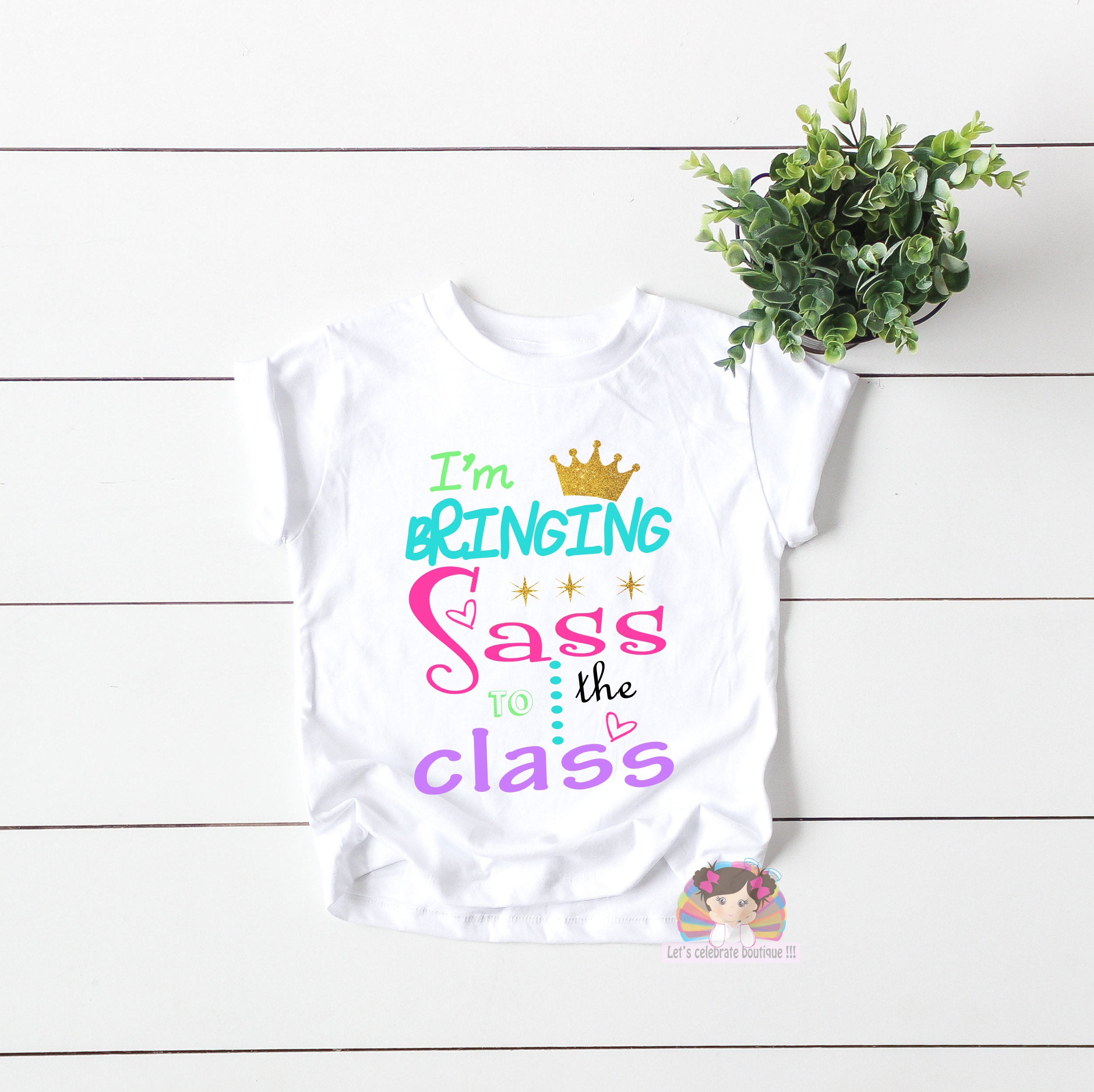 I'm Bringing Sass to the Class-Back to School Girl Shirt